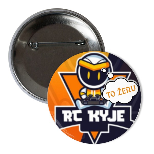 Odznáček  s potiskem Placka "TO ŽERU" RC Kyje